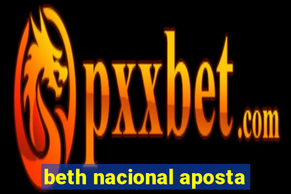 beth nacional aposta